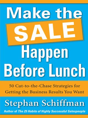 cover image of Make the Sale Happen Before Lunch